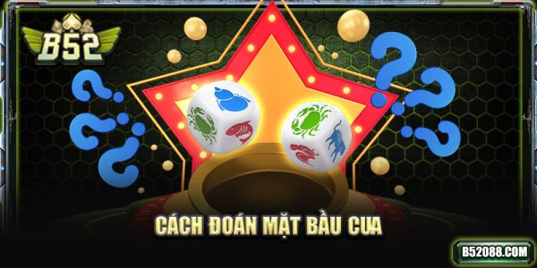 Cách đoán mặt bầu cua