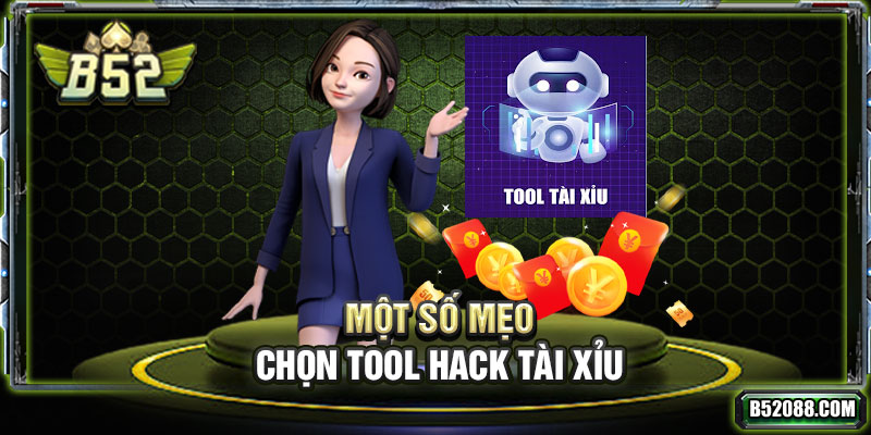 Một số mẹo hay để chọn tool hack tài xỉu