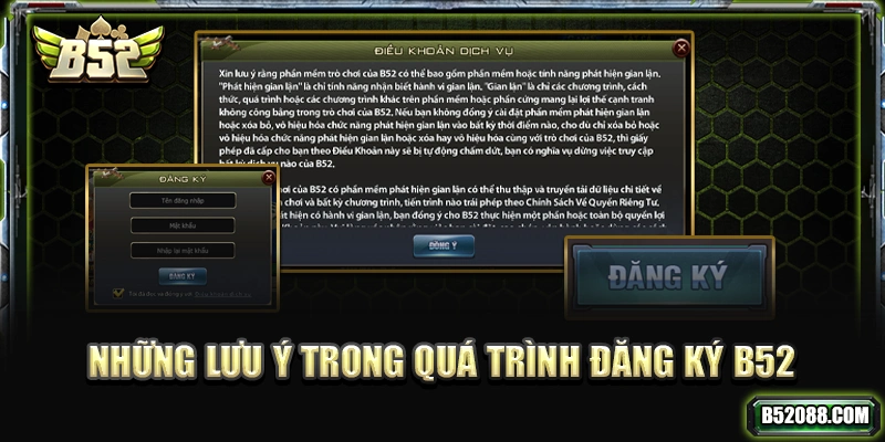 Những lưu ý trong quá trình đăng ký B52