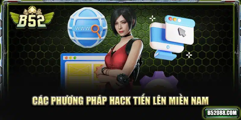 Các phương pháp hack tiến lên miền Nam